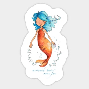 Mermaids Have More Fun Sticker